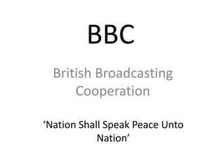 BBC British Broadcasting Cooperation ‘Nation Shall Speak Peace Unto Nation’ 