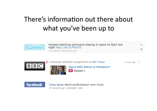 There’s informaCon out there about 
      what you’ve been up to 
 