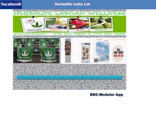 Herbalife India Ltd

Download-App
Modular-App

BBC-Modular App

 