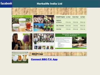 Herbalife India Ltd

T.V-App

BBC-TV App

Connect BBC-T.V. App

 