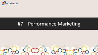 #7 Performance Marketing
 