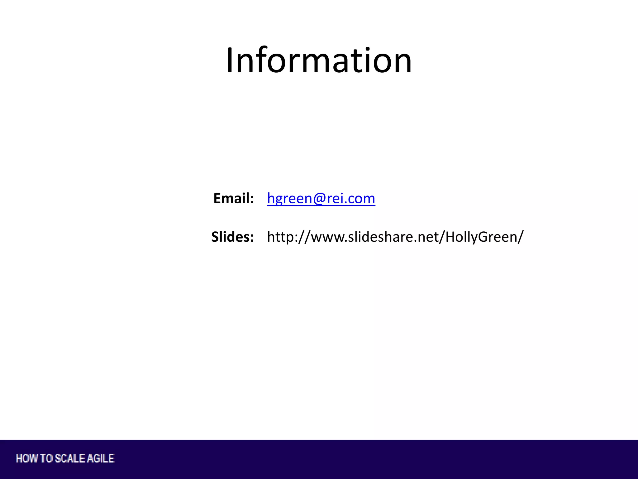 Information

Email: hgreen@rei.com
Slides: http://www.slideshare.net/HollyGreen/

 