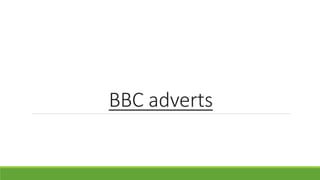BBC adverts
 