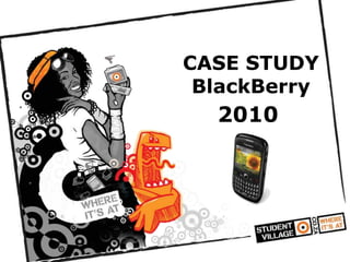 CASE STUDYBlackBerry  2010 