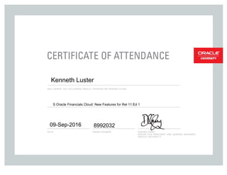 Kenneth Luster
S Oracle Financials Cloud: New Features for Rel 11 Ed 1
09-Sep-2016 8992032
 