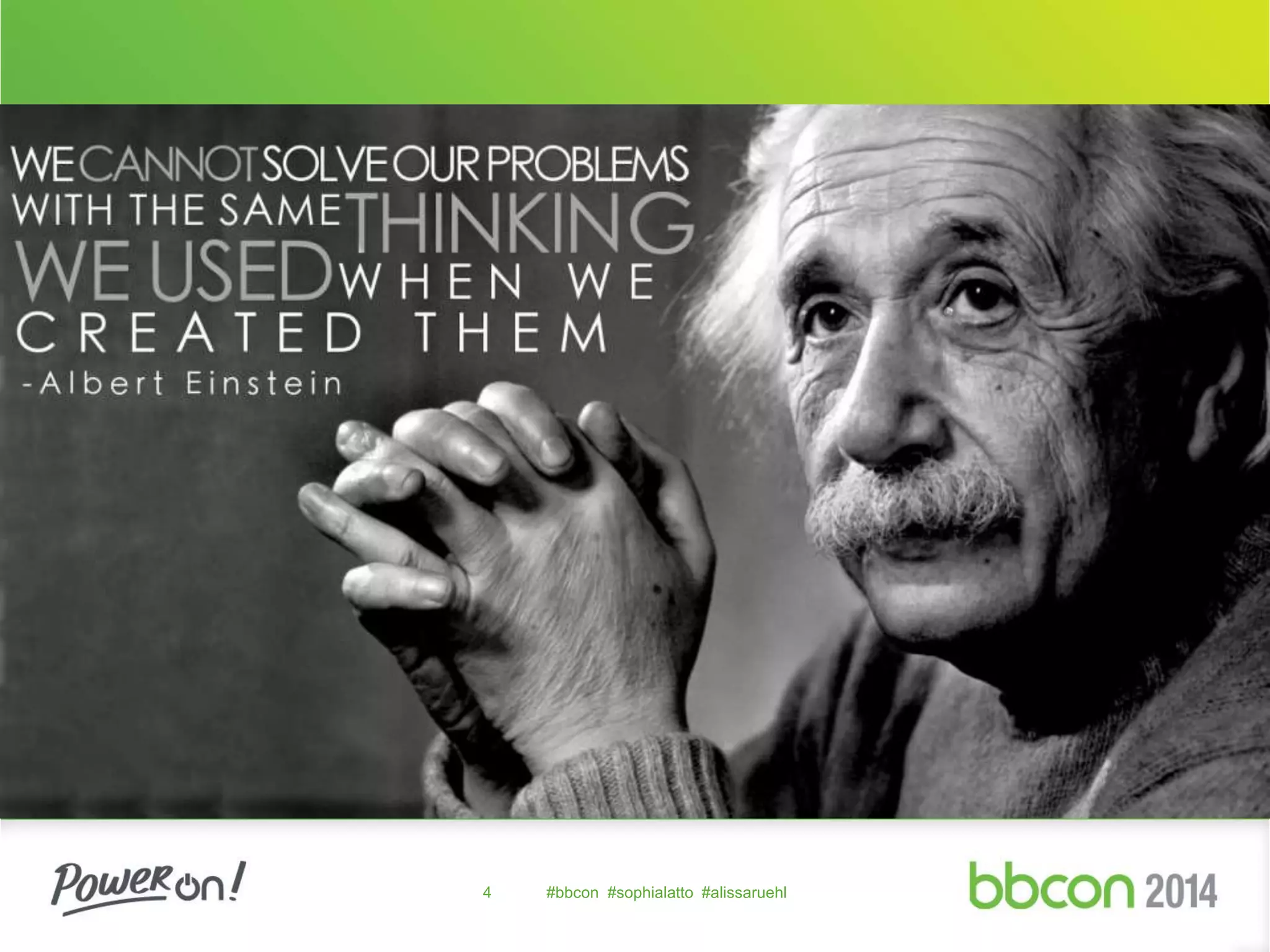 4 #bbcon #sophialatto #alissaruehl 
 