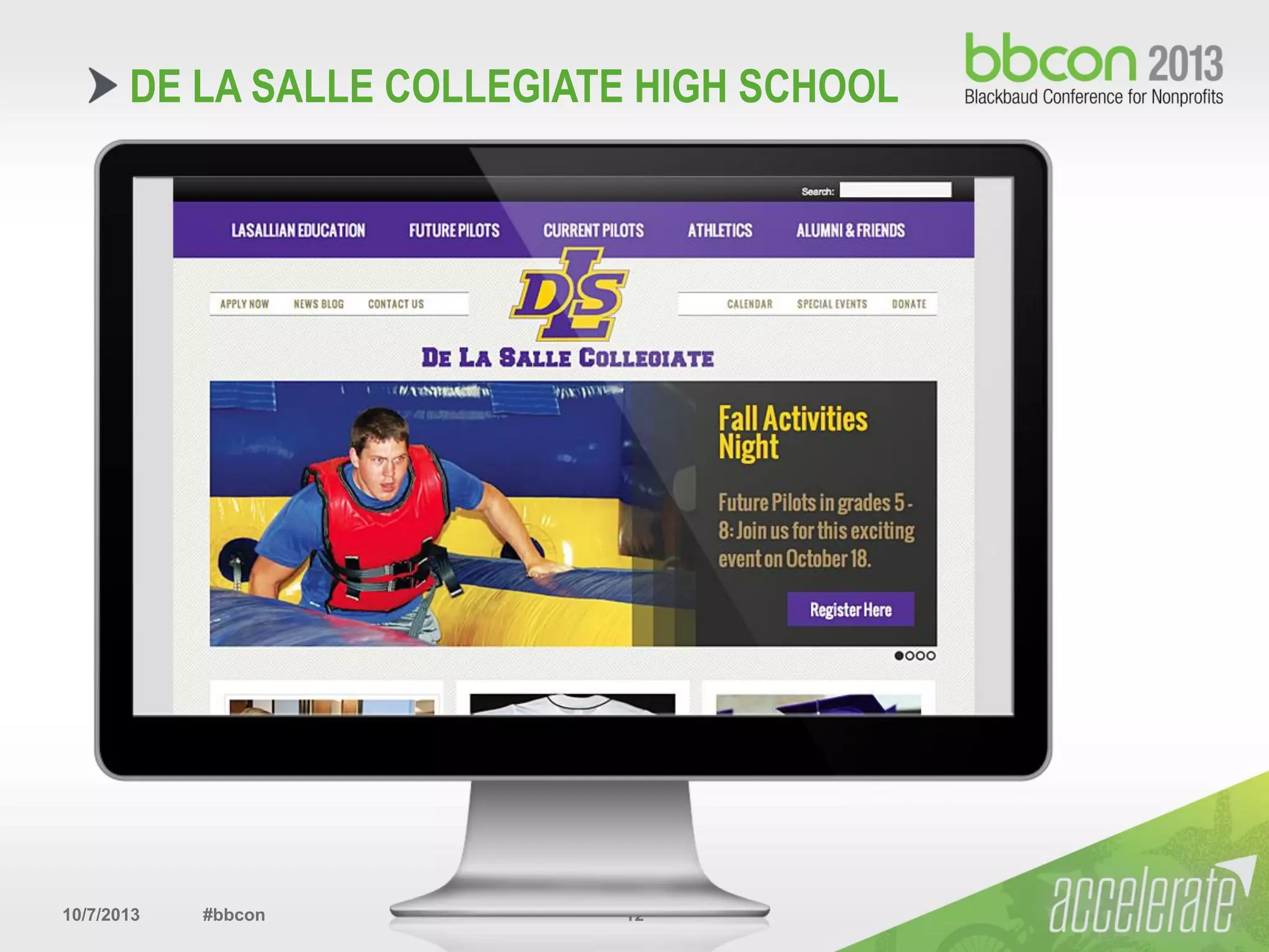 10/7/2013 #bbcon 12
DE LA SALLE COLLEGIATE HIGH SCHOOL
 