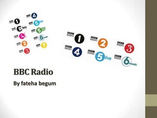 BBC Radio
By fateha begum

 
