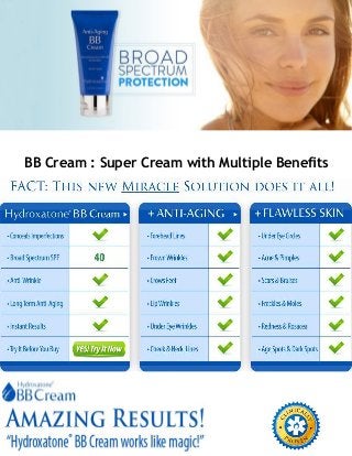 BB Cream : Super Cream with Multiple Benefits
 