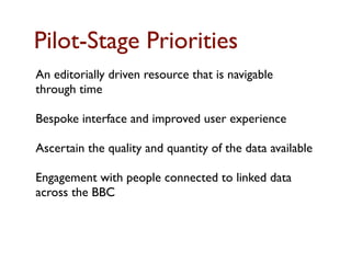Possible Use Cases
Massive, multi-threaded news stories e.g. Leveson

The Narrative of the Premier League season (of a team, of a
player)

Revisiting historical stories e.g. the historiography of the
Hillsborough Disaster, charting 1989 to 2012

Factual & ﬁctional blend - cultural narratives (e.g. HIV stories
with Eastenders HIV storylines; Leveson & Thick of It)
 