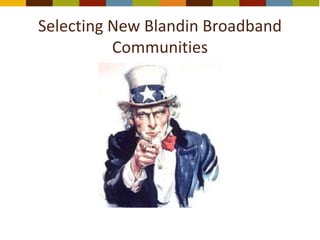 Selecting New Blandin Broadband
Communities
 