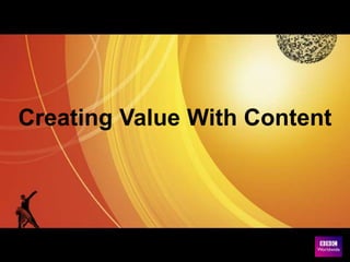 Creating Value With Content 