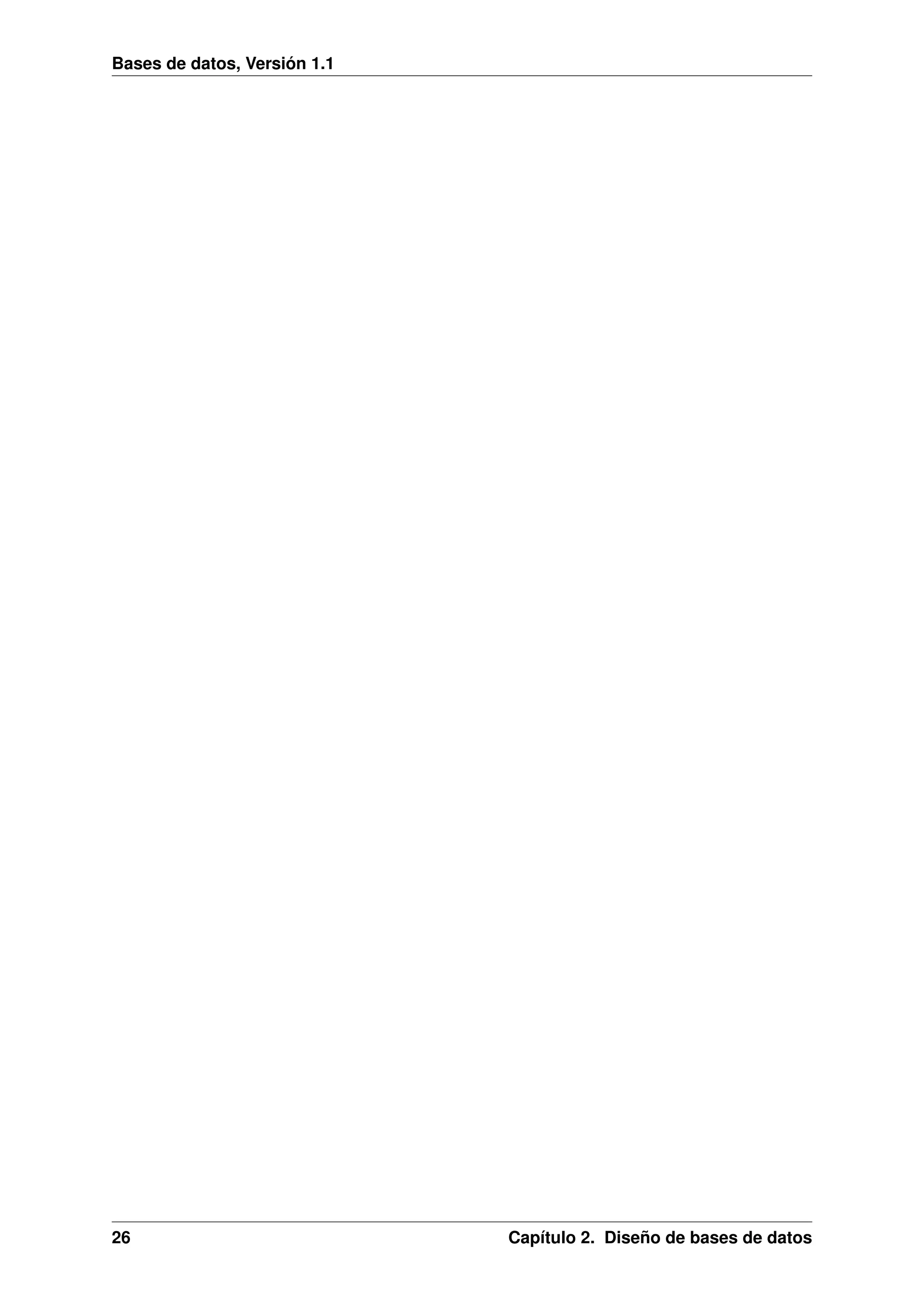 Bases de datos, Versión 1.1

26

Capítulo 2. Diseño de bases de datos

 