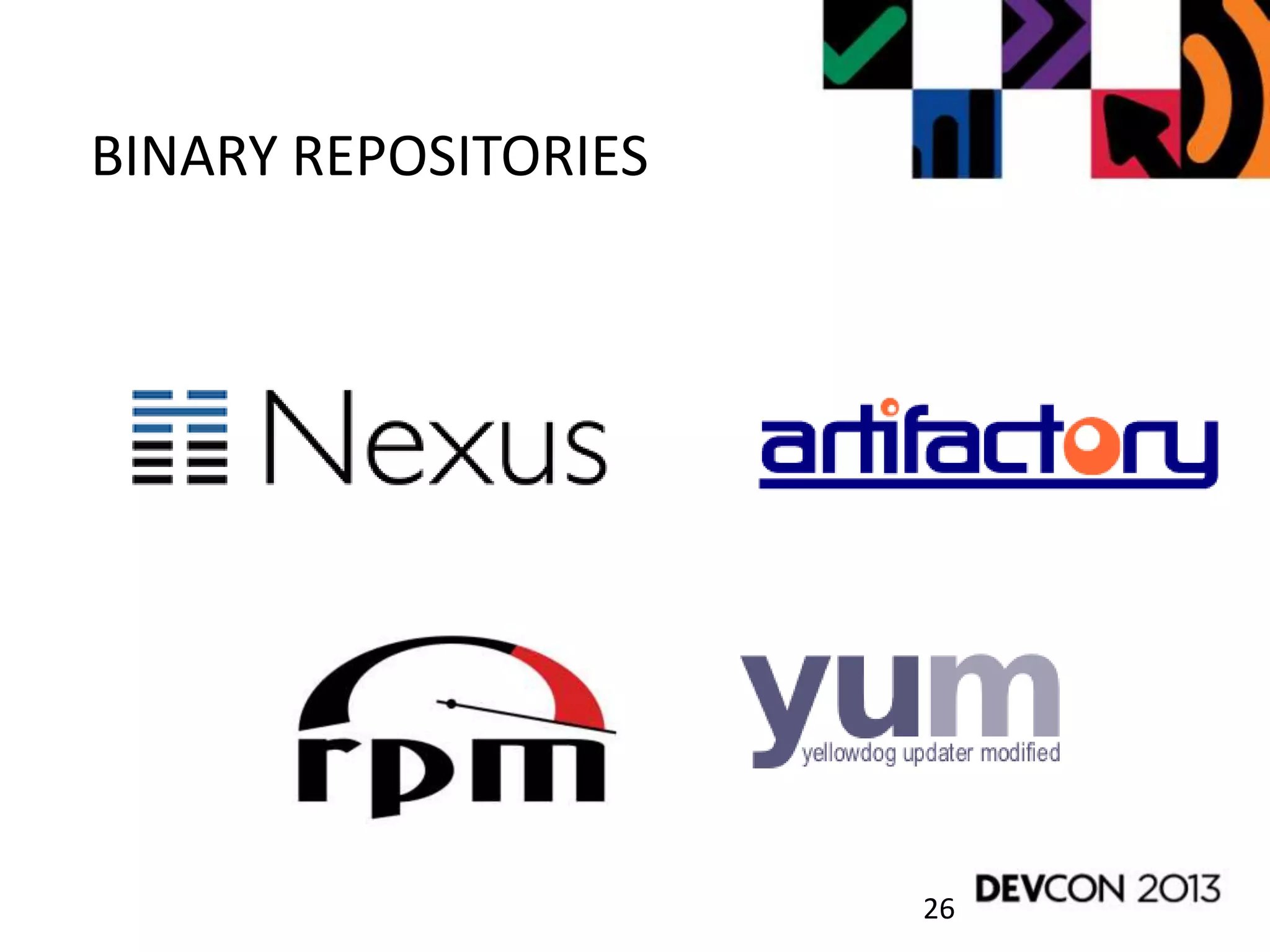 BINARY REPOSITORIES
26
 