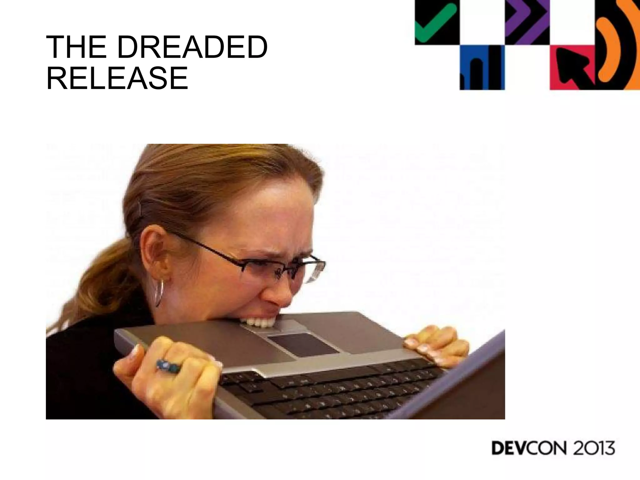 THE DREADED
RELEASE
 