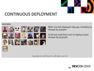 49
CONTINUOUS DEPLOYMENT
 