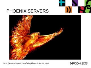 PHOENIX SERVERS
http://martinfowler.com/bliki/PhoenixServer.html
 