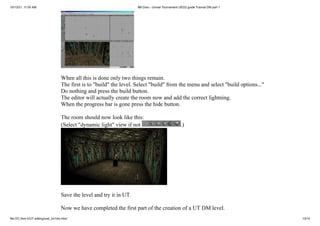 10/13/21, 11:00 AM BB Drac - Unreal Tournament UED2 guide Tutorial DM part 1
file:///C:/tom h/UT editing/ued_tut1dm.html 1...