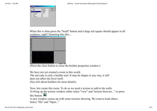 10/13/21, 11:00 AM BB Drac - Unreal Tournament UED2 guide Tutorial DM part 1
file:///C:/tom h/UT editing/ued_tut1dm.html 2...