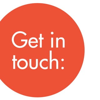 Get in 
touch:  