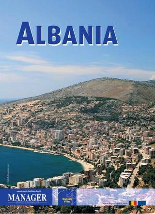 supplement distributed with
www.brusselspress.com
ALBANIA
©Netfalls/Dreamstime.com
 
