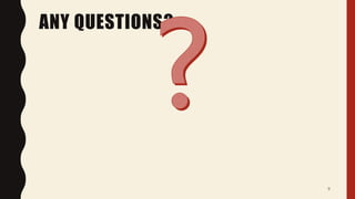 ANY QUESTIONS?
9
 