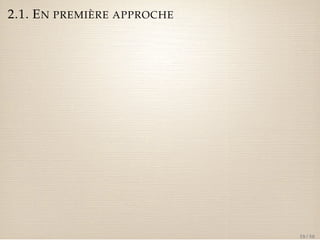 2.1. EN PREMIÈRE APPROCHE 
18 / 50 
 