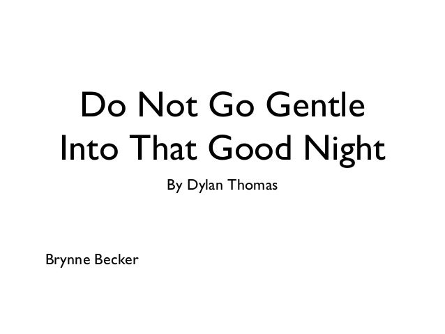 Do not go gentle into that good night critical essay
