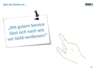 Aber das Schöne ist …
21
 