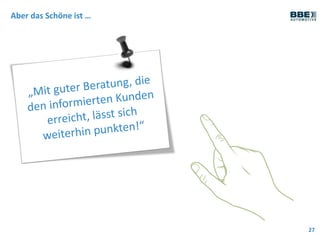 Aber das Schöne ist …
27
 