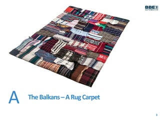 3
TheBalkans–ARugCarpet
A
 