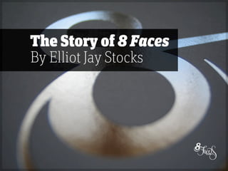 The Story of 8 Faces