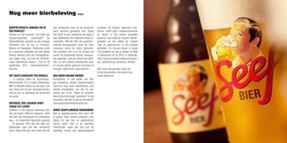 Nog meer bierbeleving …

Bierfietsroute: iemand zin in                jaar verdwenen was, en de receptuur          modules. De module ‘algemene bier-
een rondje?                                  werd verloren gewaand, kon Johan             kennis’ heeft geen instapvoorwaarde
Fietsen en bier proeven: het blijft een      Van Dyck na een zoektocht van bijna 3        en wordt in het eerste semester
onweerstaanbare combinatie! De               jaar uiteindelijk het originele recept te-   gegeven. Dan volgt de module ‘bierde-
Bierproefroute serveert je een knappe        rugvinden. Met de hulp van gerenom-          gustatie’ en ten slotte de module
fietsroute van 40 km in Turnhout,            meerde brouwexperts werd de oude             ‘bier en gastronomie’ in het tweede
Beerse en Vosselaar. Onderweg proef          receptuur terug tot leven gebracht.          semester. De cursus omvat in totaal
je in typische cafeetjes van drie lokale     Het resultaat viel zo in de smaak dat        160 lestijden en kan je volgen bij PIVA
bieren, telkens met een streekgebon-         Johan de Antwerpse Brouw Compag-             in Antwerpen of bij PITO in Stabroek.
den hapje erbij. Je kunt de bierfiets-       nie oprichtte, met als missie het Seef-      http://www.provant.be/leren/provinci-
route uitproberen tussen 1 mei en 30         bier, en ook andere interessante oude        aal_onderwij/cvo_provincie_antwer/
september 2012. www.landvanturn-             of nieuwe bieren opnieuw tot leven te
hout.be                                      brengen. Spannend! www.seef.be               WIe maar niet genoeg krijgt van
                                                                                          al die brouwerijen, kan terecht op
Het beste biercafé ter wereld                Nog meer nieuwe bieren                       www.zythos.be
… is volgens velen de ‘Kulminator’,          Arendonker: in het kader van 800
Vleminckveld 32 in hartje Antwerpen.         jaar Arendonk, zorgde Dorpsbrouwerij
Met honderden bieren op de kaart, van        Humulus voor twee feestbiertjes, een
een frisse pint tot een exclusief biertje,   blonde Arendonker van 8% en een
vind je hier al jarenlang de bierhemel       bruine van 8,5%. Zeker te proeven,
op aarde.                                    deze bieren van hoge “goesting”! En de
                                             brouwerij, die kan je gerust bezoeken!
Seefbier, een legende komt                   www.dorpsbrouwerijhumulus.be
terug tot leven
Seefbier is een typisch Antwerps bier        Word gediplomeerd bierkenner
dat van begin 1800 tot ongeveer 1930         Ben je gepassioneerd door bier? Wil
hét bier van Antwerpen en omstreken          je graag meer kennis vergaren over
was – en bovendien bijzonder populair        bieren en hoe bier en gastronomie
... Zo populair zelfs dat een wijk van       samen gaat? Dan is de opleiding
Antwerpen naar het bier vernoemd             ‘Bierkenner’ zeker iets voor jou! De
werd. Nadat het bier voor meer dan 80        opleiding omvat drie opeenvolgende
                                                                                                                                    26
 