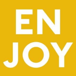 EN
JOY
 