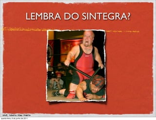 LEMBRA DO SINTEGRA?




 prof. Roberto Dias Duarte
quarta-feira, 8 de junho de 2011
 