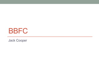 BBFC
Jack Cooper
 
