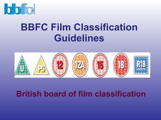 BBFC Film Classification Guidelines British board of film classification 