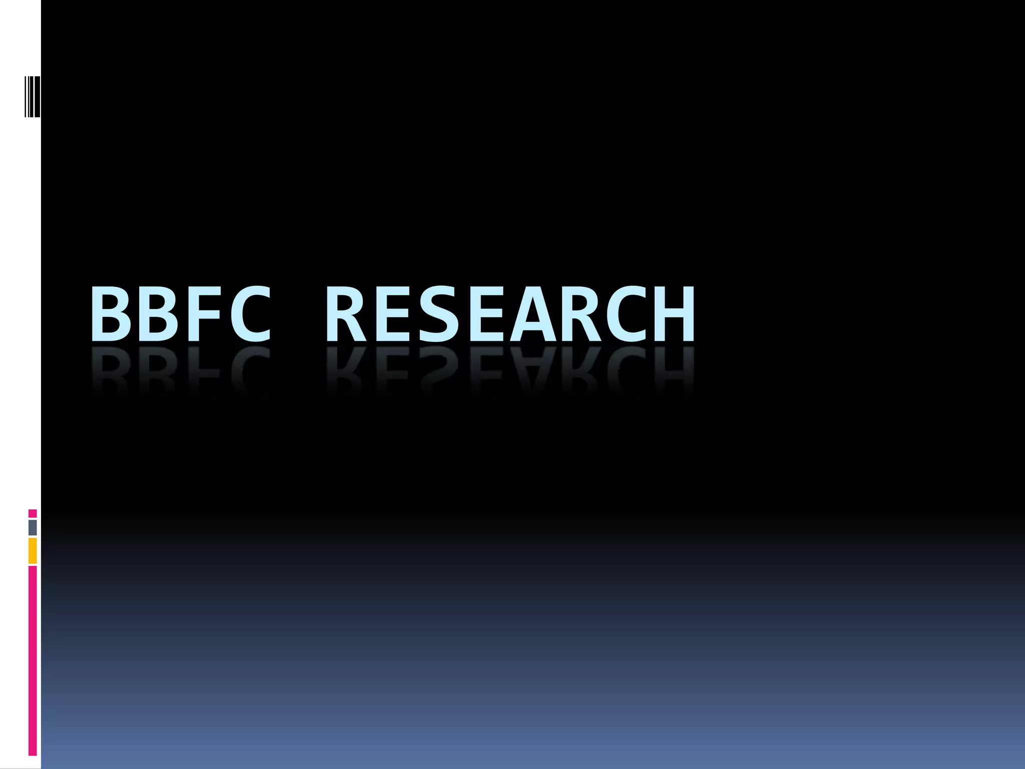 BBFC RESEARCH