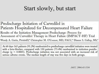 Start slowly, but start
JACC. 2004;43:1534
 