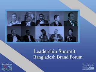 Bangladesh Brand Forum
Leadership Summit
 
