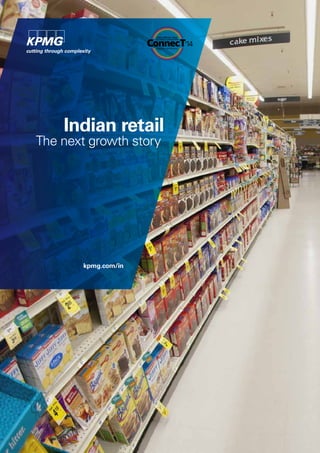Indian retail
The next growth story
kpmg.com/in
 