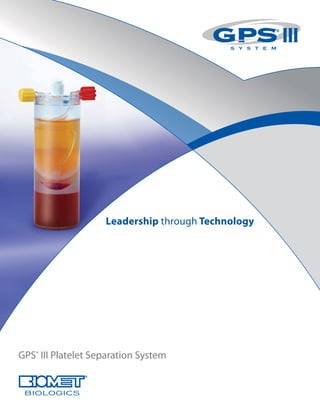 GPS® III Platelet Separation System
Leadership through Technology
	
 
