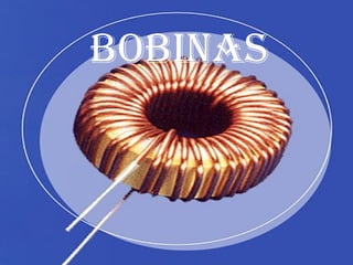 BOBINAS
 
