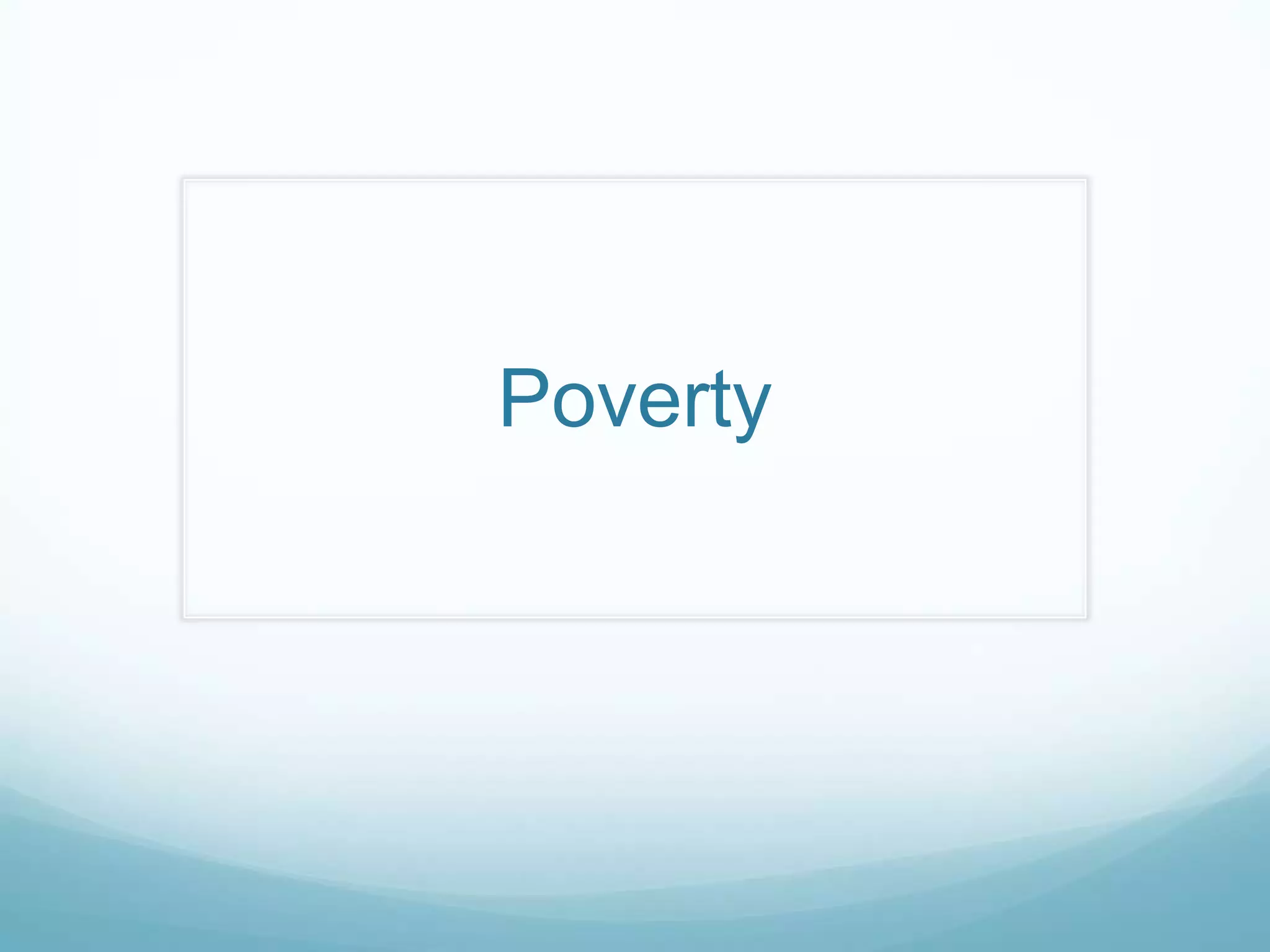 Poverty