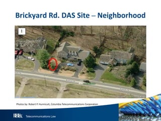 Brickyard Rd. DAS Site – Neighborhood

Photos by: Robert P. Hunnicutt, Columbia Telecommunications Corporation

Telecommunications Law

 