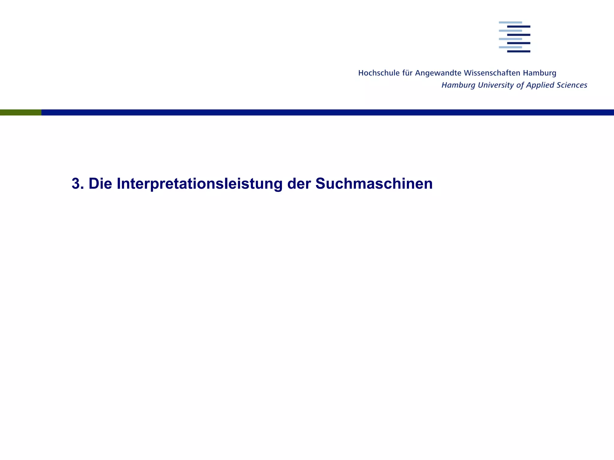 3. Die Interpretationsleistung der Suchmaschinen
 