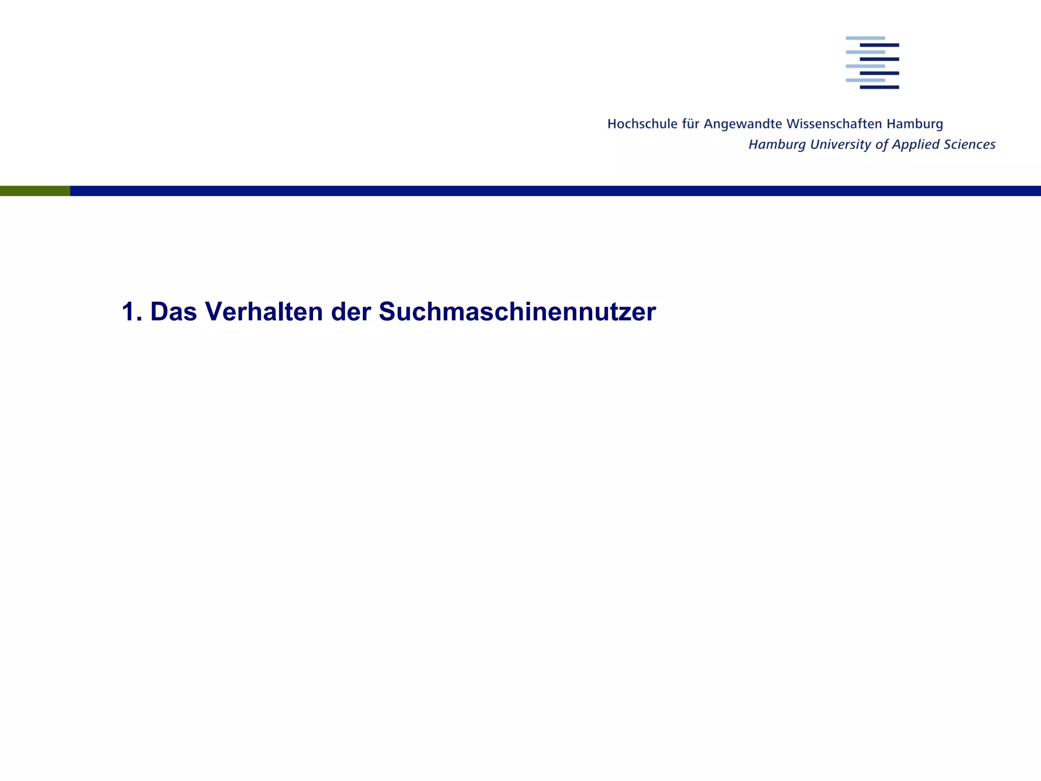 1. Das Verhalten der Suchmaschinennutzer
 