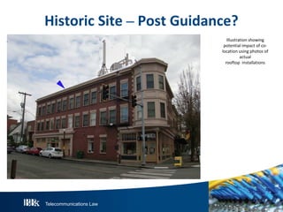 Telecommunications Law
Historic Site – Post Guidance?
Illustration showing
potential impact of co-
location using photos of
actual
rooftop installations
 