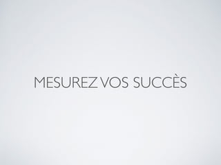 MESUREZVOS SUCCÈS