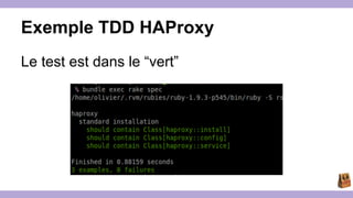 Exemple TDD HAProxy 
Le test est dans le “vert” 
 